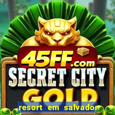resort em salvador all inclusive